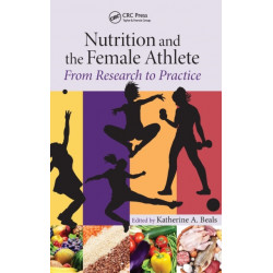 Nutrition and the Female Athlete: From Research to Practice