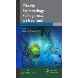 Obesity Epidemiology, Pathogenesis, and Treatment: A Multidisciplinary Approach
