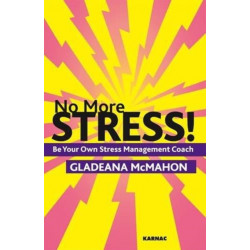 No More Stress!: Be your Own Stress Management Coach
