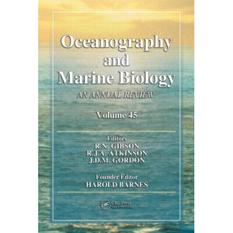 Oceanography and Marine Biology: An annual review. Volume 45