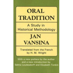 Oral Tradition: A Study in Historical Methodology