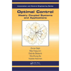 Optimal Control: Weakly Coupled Systems and Applications