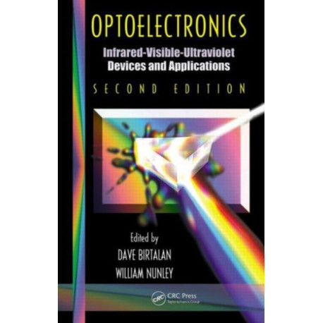 Optoelectronics: Infrared-Visable-Ultraviolet Devices and Applications, Second Edition