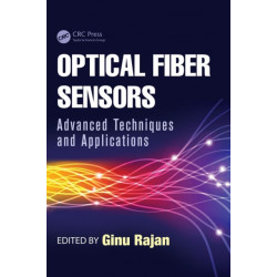 Optical Fiber Sensors: Advanced Techniques and Applications
