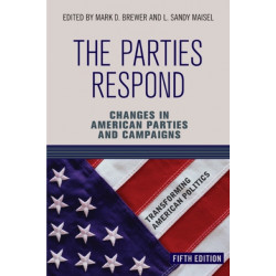 The Parties Respond: Changes in American Parties and Campaigns