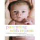 Parenting with Reason: Evidence-Based Approaches to Parenting Dilemmas