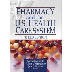 Pharmacy and the U.S. Health Care System