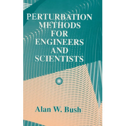Perturbation Methods for Engineers and Scientists