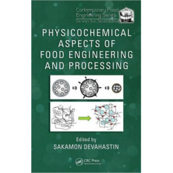Physicochemical Aspects of Food Engineering and Processing