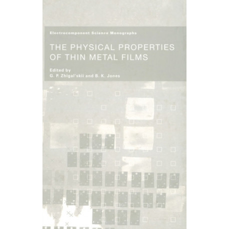 The Physical Properties of Thin Metal Films