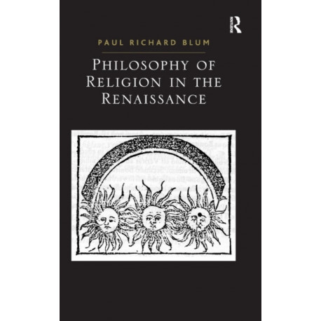 Philosophy of Religion in the Renaissance