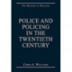 Police and Policing in the Twentieth Century