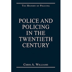 Police and Policing in the Twentieth Century