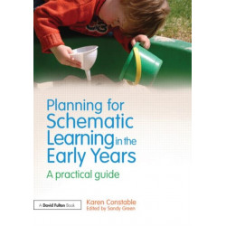 Planning for Schematic Learning in the Early Years: A practical guide