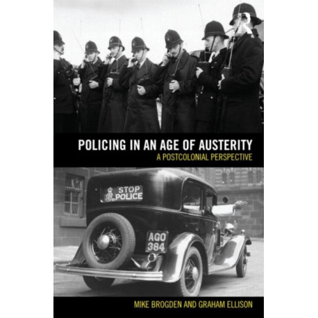Policing in an Age of Austerity: A postcolonial perspective
