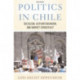 Politics In Chile: Democracy, Authoritarianism, And The Search For Development, Third Edition