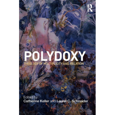 Polydoxy: Theology of Multiplicity and Relation