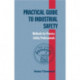 Practical Guide to Industrial Safety: Methods for Process Safety Professionals