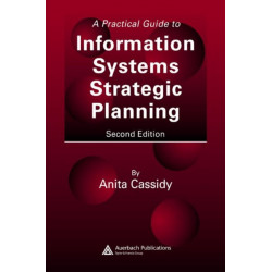 A Practical Guide to Information Systems Strategic Planning