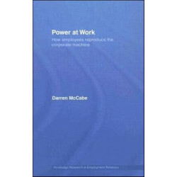 Power at Work: How Employees Reproduce the Corporate Machine