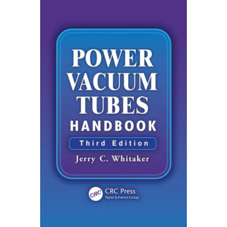 Power Vacuum Tubes Handbook: Hand Book