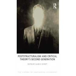Poststructuralism and Critical Theory's Second Generation