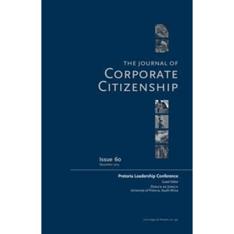 Pretoria Leadership Conference: A special theme issue of The Journal of Corporate Citizenship (Issue 60)