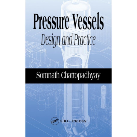 Pressure Vessels: Design and Practice