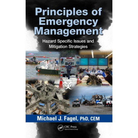 Principles of Emergency Management: Hazard Specific Issues and Mitigation Strategies