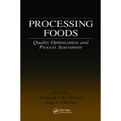 Processing Foods: Quality Optimization and Process Assessment