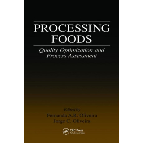 Processing Foods: Quality Optimization and Process Assessment