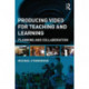 Producing Video For Teaching and Learning: Planning and Collaboration