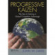 Progressive Kaizen:: The Key to Gaining a Global Competitive Advantage