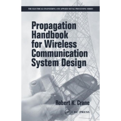 Propagation Handbook for Wireless Communication System Design