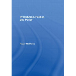 Prostitution, Politics & Policy