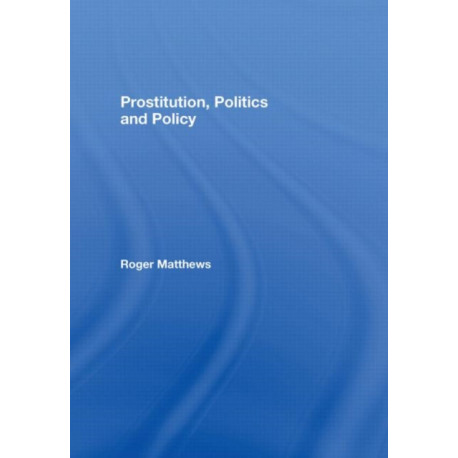 Prostitution, Politics & Policy