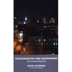 Psychoanalysis and Management: The Transformation