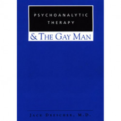 Psychoanalytic Therapy and the Gay Man