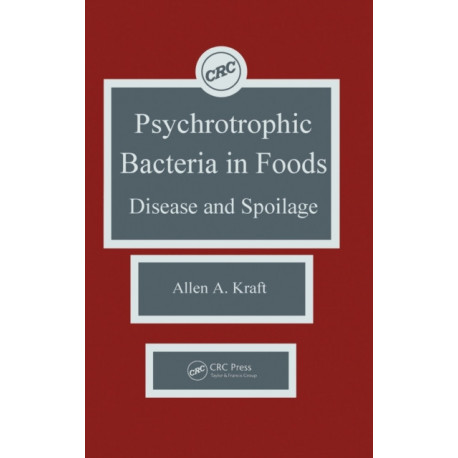 Psychotropic Bacteria in FoodsDisease and Spoilage