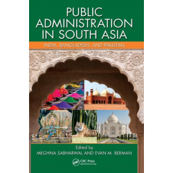 Public Administration in South Asia: India, Bangladesh, and Pakistan