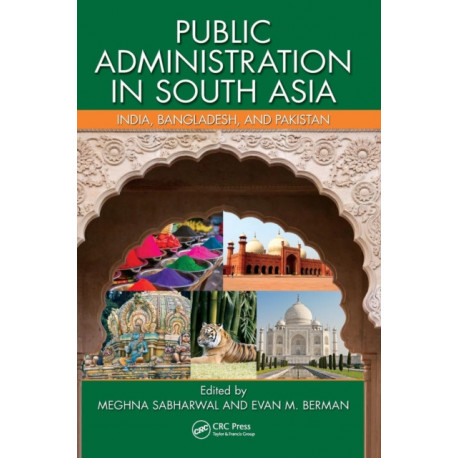 Public Administration in South Asia: India, Bangladesh, and Pakistan