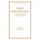Public Administration: An Interdisciplinary Critical Analysis