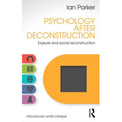 Psychology After Deconstruction: Erasure and social reconstruction