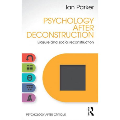 Psychology After Deconstruction: Erasure and social reconstruction