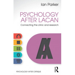 Psychology After Lacan: Connecting the clinic and research