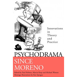 Psychodrama Since Moreno: Innovations in Theory and Practice