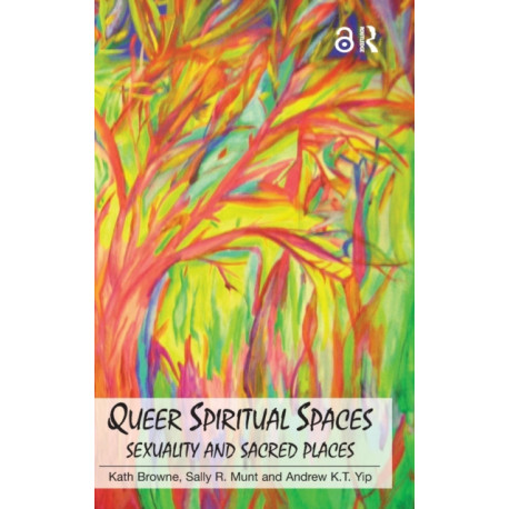 Queer Spiritual Spaces: Sexuality and Sacred Places