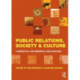Public Relations, Society & Culture: Theoretical and Empirical Explorations