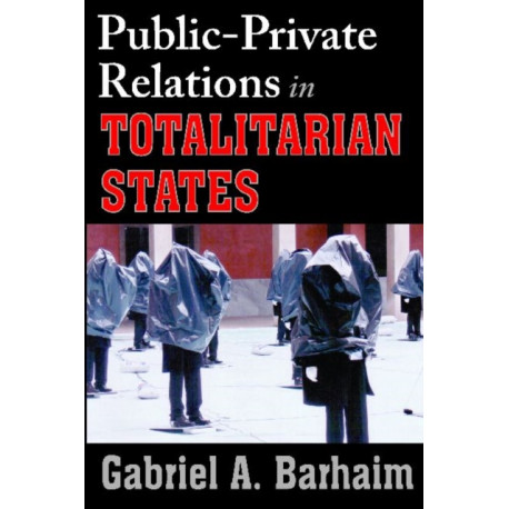 Public-private Relations in Totalitarian States