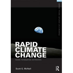 Rapid Climate Change: Causes, Consequences, and Solutions